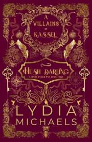 Hush Darling: A Wickedly Dark Peter Pan Retelling of Forbidden Romance (Villains of Kassel Book 1)