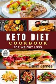 Keto Diet Cookbook for Weight Loss with Photos: Quick, Delicious, and Budget-Friendly Low-Carb Meals to Support Your Weight L