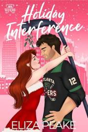 Holiday Interference: A snowed in, one bed, holiday hockey romance (The Atlanta Vipers Series)