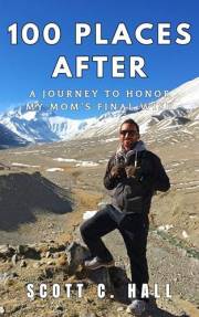 100 Places After: A Journey to Honor My Mom's Final Wish
