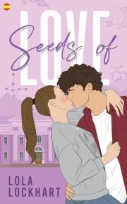 Seeds of Love: Amigos a amantes, slow burn y romance universitario con tensión (University of Mountain Springs: edición en es