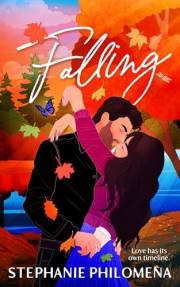 Falling: A cozy, heartwarming fall romance with fun festivities . . . and the spice to keep you warm. (Love's Own Timeline Bo