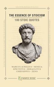 The Essence of Stoicism: 100 Stoic Quotes