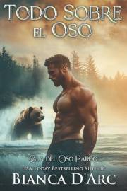 Todo Sobre el Oso (Cala del Oso Pardo nº 1) (Spanish Edition)
