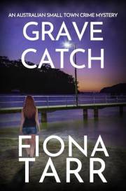 Grave Catch: An Australian Small Town Crime Mystery (Dawn Grave Book 5)