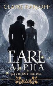 Earl Alpha: steamy slow burn werewolf romance (Midnight Brides)
