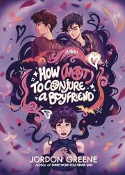 How (Not) to Conjure a Boyfriend (A Noahverse Story Book 5)