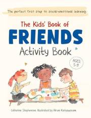 The Kids' Book of Friends Activity Book: Build Kindness, Confidence & Social-Emotional Skills (The Kids' Books of Social Emot