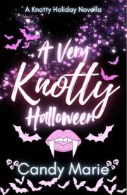 A Very Knotty Halloween: A Knotty Holiday Novella