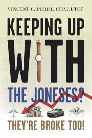 Keeping Up with The Joneses? They're Broke, Too! (Keeping Up Financial Wellness Series Book 1)