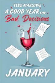 A Good Year for Bad Decisions: JANUARY