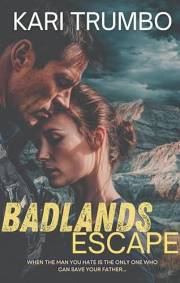 Badlands Escape: An Enemies to More Romantic Suspense