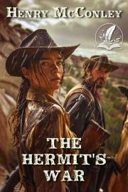 The Hermit's War: A Historical Western Adventure Novel (Heroes of the Wild Frontier)