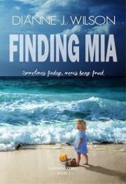 Finding Mia: Sometimes finding, means being found (Sunshine Coast Romantic Suspense Book 3)