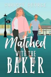 Matched with the Baker: A Sweet Small Town Romance (Lunchtime Romcoms Book 5)
