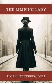 The Limping Lady: Based on the True Story of America's Most Decorated Female Spy