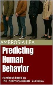 Predicting Human Behavior: Handbook based on The Theory of Mindsets