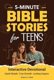 Bible Stories for Teens: 5-Minute Interactive Devotions With Insights, Reflection Prompts, and Prayers for Today’s Teen Boys
