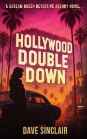Hollywood Double Down: A Scream Queen Detective Agency Novel (The Scream Queen Detective Agency)