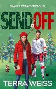 Send Off: A Holiday Hockey Short Novel (Beaver County Series)