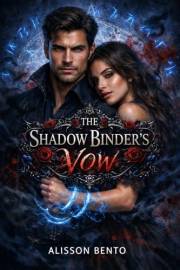 The Shadow Binder’s Vow: A Gothic Magic Romantic Fantasy Adventure (Fantasy & Supernatural)