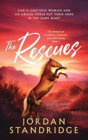 The Rescues: Book 3- The Women of Strength, Courage, and Hope Series