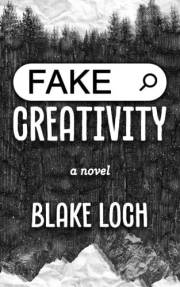Fake Creativity: A Novel