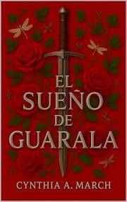 El Sueño de Guarala (Spanish Edition)