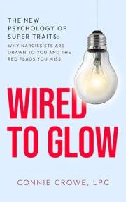 WIRED TO GLOW: Super Traits | Why Narcissists Are Drawn to You