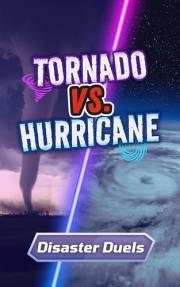 Tornado vs. Hurricane: A Science Showdown for Kids (Disaster Duels)