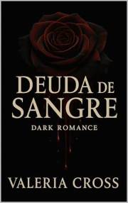 Deuda de Sangre: Dark Romance en español - Amor prohibido entre las sombras de Sevilla (Spanish Edition)