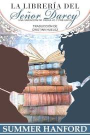 La librería del señor Darcy: Una variación de orgullo y prejuicio (Pride & Prejudice Variations) (Spanish Edition)