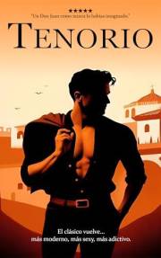Tenorio: El clásico vuelve... más moderno, más sexy, más adictivo. (Spanish Edition)