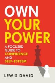 Own Your Power: 10 Simple Steps To Take Control Of Your Life (Personal Transformation Series)