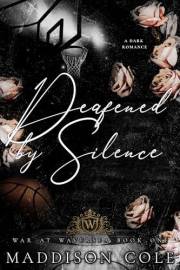 Deafened by Silence: Why Choose Academy Sports Romance (War at Waversea Book 1)