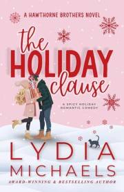 The Holiday Clause: A Spicy, Small-Town, Christmas RomCom (The Hawthorne Brothers Book 1)