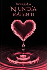 Ni un día más sin ti. (Spanish Edition)