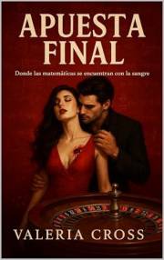 Apuesta Final: Donde las matemáticas se encuentran con la sangre (Spanish Edition)