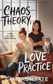 Chaos Theory, Love Practice: A Sweet Opposites Attract Slow-Burn Found Family Sapphic Romance (Bean There, Done That)