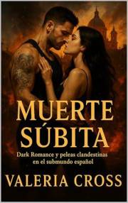 Muerte Súbita: Dark Romance y peleas clandestinas en el submundo español (Spanish Edition)