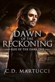 Dawn of the Reckoning: Rise of the Dark One: (A Dark Urban Fantasy / Apocalyptic Thriller)