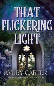 That Flickering Light: A Cozy Fantasy With Edge (The Rendworld Trilogy Book 3)