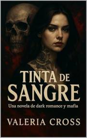 Tinta de Sangre: Una novela de dark romance y mafia (Spanish Edition)