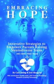 Embracing Hope: Innovative Strategies to Empower Parents Raising Neurodiverse Teens