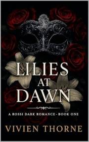 Lilies at Dawn (Rossi Dark Romance Book 1)