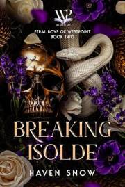 Breaking Isolde: Feral Boys of Westpoint: Book Two