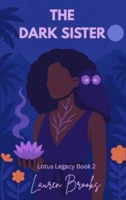 The Dark Sister: Lotus Legacy Book Two