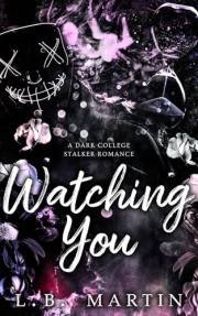 Watching You (Only Have Eyes For You Book 1)