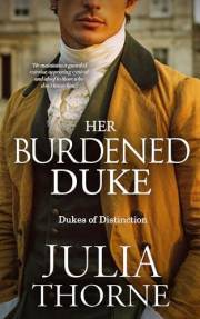 Her Burdened Duke: A Historical Regency Romance Novel (Dukes of Distinction Book 4)
