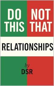 Do This, Not That: Relationships: Simple swaps to build stronger, healthier connections